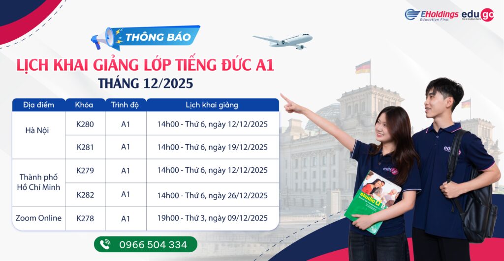EduGo thông báo lịch khai giảng các lớp tiếng Đức trình độ A1 tháng 12/2025 1 Khai Giang Thang 12 HN 1